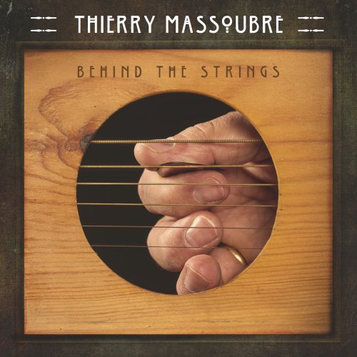 Thierry Massoubre - Behind The Strings (2017) [Hi-Res]