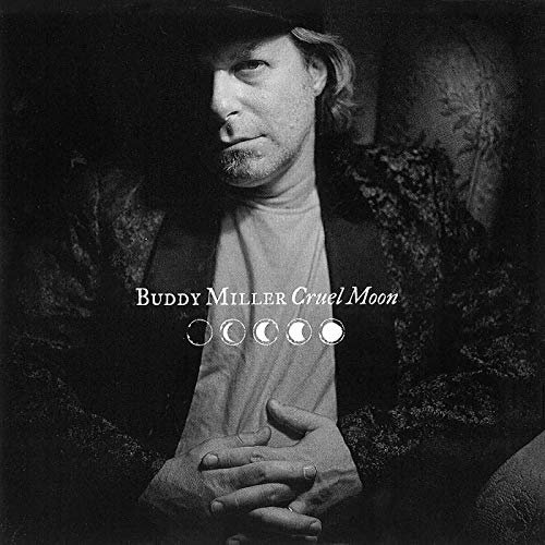 Buddy Miller - Cruel Moon (1999/2020)