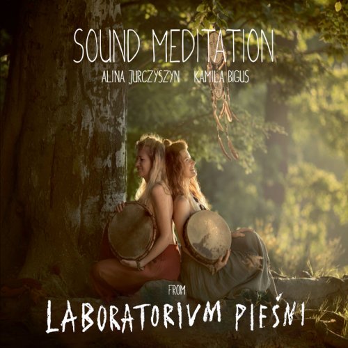 Laboratorium Pieśni - Sound Meditation (2018)