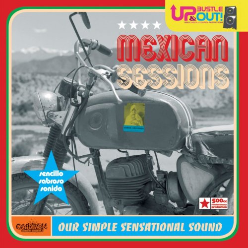 Up, Bustle & Out - Mexican Sessions - Our Simple Sensational Sound (2007) flac