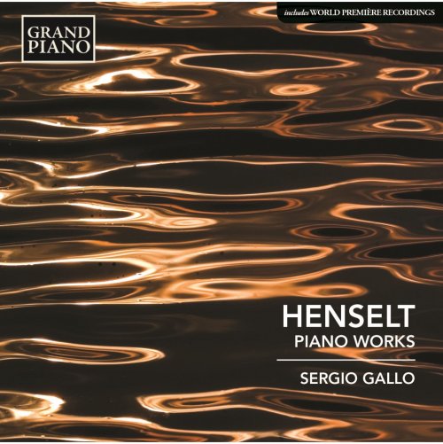 Sergio Gallo - Henselt: Piano Works (2015) [Hi-Res]