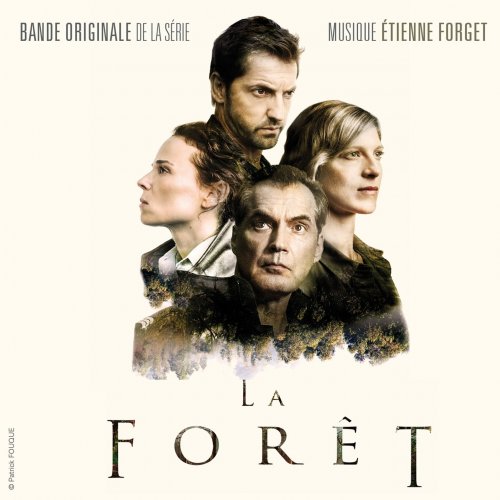 Etienne Forget - La forêt (Original Series Soundtrack) (2017) [Hi-Res]