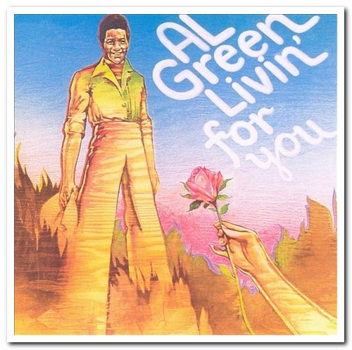 Al Green - Livin' for You (1973) [Remastered 2006]