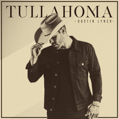 Dustin Lynch - Tullahoma (2020) [Hi-Res]