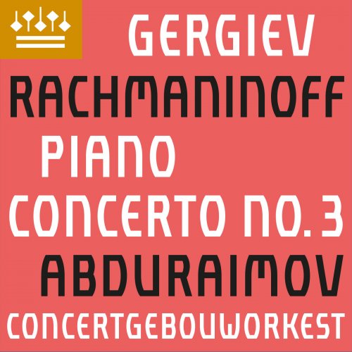 Behzod Abduraimov, Concertgebouworkest & Valery Gergiev - Rachmaninov: Piano Concerto No. 3 (2020) [Hi-Res]