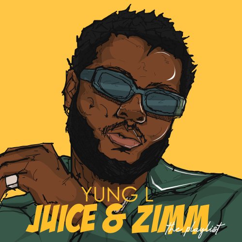 Yung L - Juice & Zimm (2020)