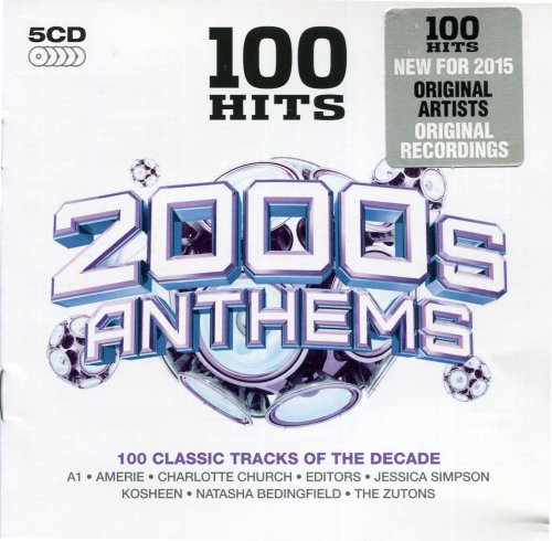 VA - 100 Hits: 2000s Anthems (Box set, 5CD) (2015)