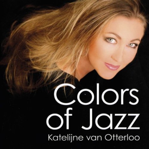Katelijne van Otterloo - Colors of Jazz (2016)
