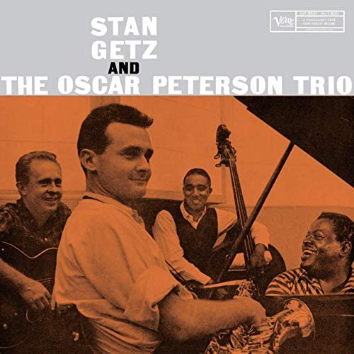 Stan Getz & The Oscar Peterson Trio - Stan Getz And The Oscar Peterson Trio (1957/2020)