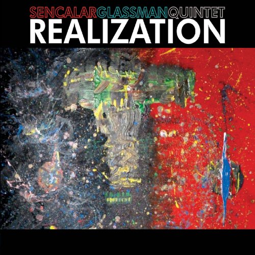 Sencalar / Glassman Quintet - Realization (2020)