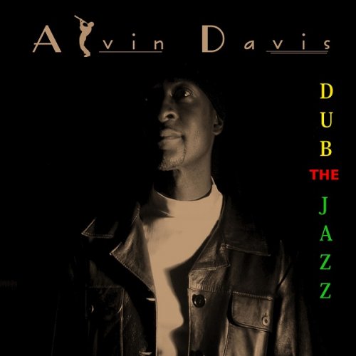 Alvin Davis - Dub the Jazz (2013)