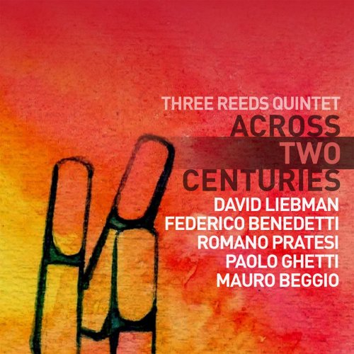 Three Reeds Quintet - Across Two Centuries (2016)