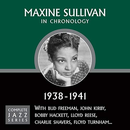 Maxine Sullivan - Complete Jazz Series 1938-1941 (2009)