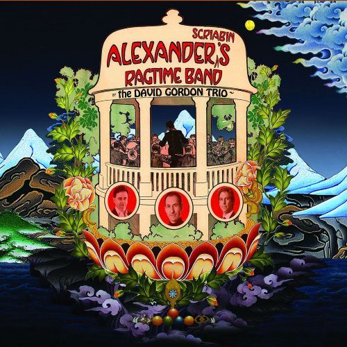David Gordon Trio - Alexander Scriabin's Ragtime Band (2016)