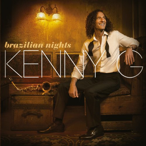 Kenny G - Brazilian Nights (Deluxe Edition) (2015)