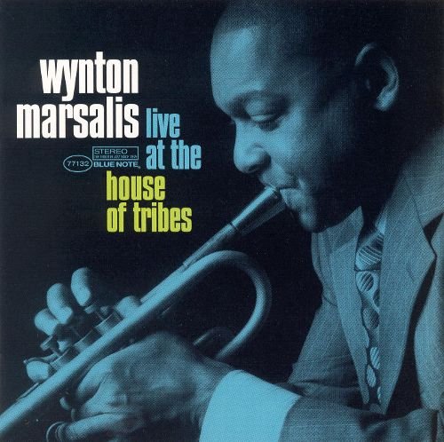 Wynton Marsalis - Live At The House Of Tribes (2005)