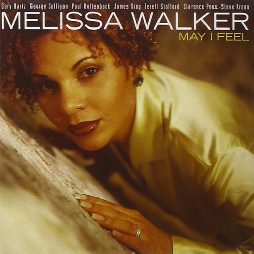 Melissa Walker ‎– May I Feel (1997) FLAC