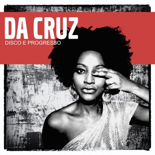Da Cruz - Disco E Progresso (2014)