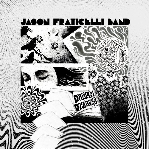 Jason Fraticelli Band - Dream Diaries (2016/2019)