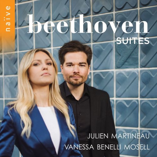 Julien Martineau, Vanessa Beneli Mosell, Yann Dubost, José Fillatreau - Beethoven Suites (2020) [Hi-Res]