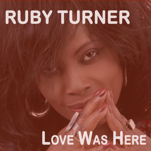 Ruby Turner - Love Was Here (2020)