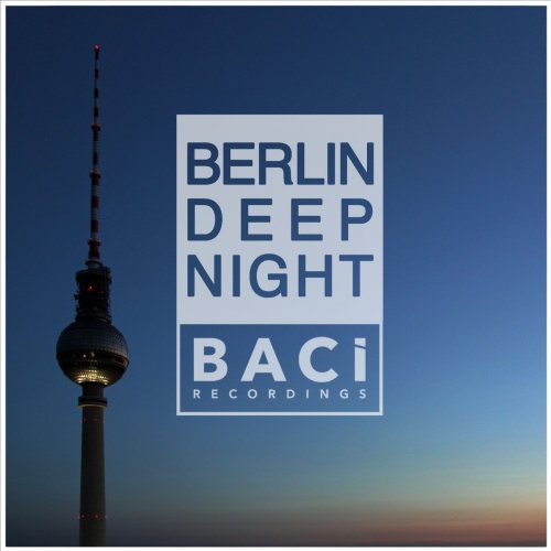 Berlin Deep Night, Vol. 2 (Best Deep House, Chill Out, House Hits) (2015)