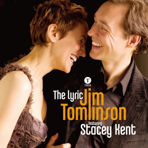 Jim Tomlinson, Dave Newton, Stacey Kent - The Lyric (2006)