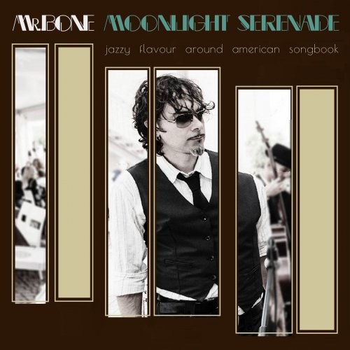 Mr. Bone - Moonlight Serenade (Jazzy Flavour Around American Songbook) (2015)