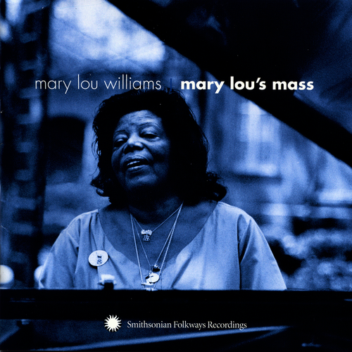 Mary Lou Williams - Mary Lou's Mass (1975)