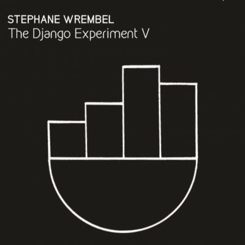 Stephane Wrembel - The Django Experiment V (2020)