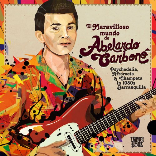 Abelardo Carbonó - El Maravilloso Mundo De (2013)