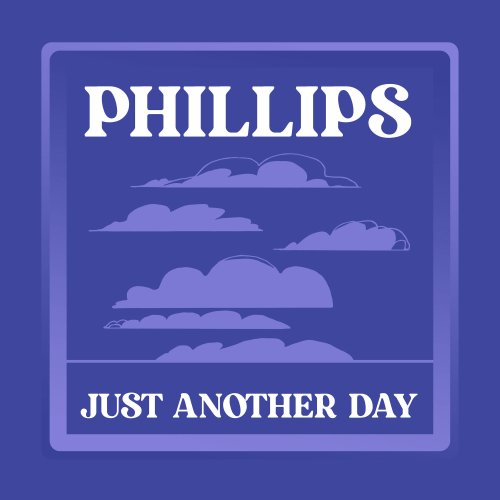 Phillips - Just Another Day (2020)