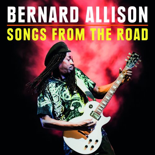 Bernard Allison - Songs From The Road (2020) [Hi-Res]