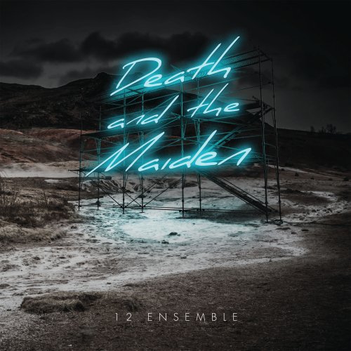 12 Ensemble - Death and the Maiden (2020) [Hi-Res]