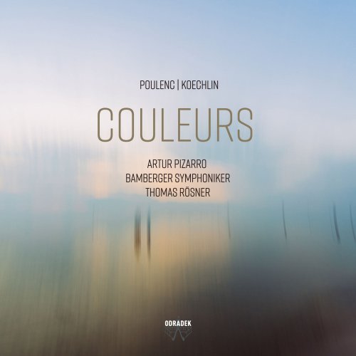 Artur Pizarro & Bamberger Symphoniker - Couleurs (2020) [Hi-Res]