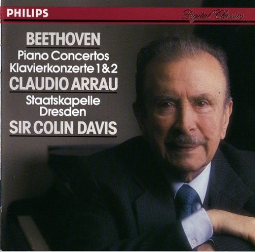 Claudio Arrau, Staatskapelle Dresden, Sir Colin Davis - Beethoven: Piano Concertos Nos.1 & 2 (1999)