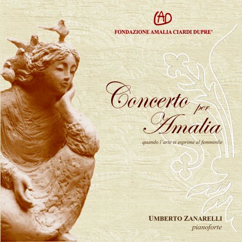 Umberto Zanarelli - Concerto per Amalia - Quando l'arte si esprime al femminile (Fondazione Amalia Ciardi Dupre) (2016/2020)