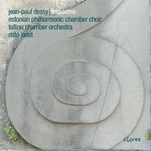 Estonian Philharmonic Chamber Choir, Tallinn Chamber Orchestra & Risto Joost - Jean-Paul Dessy: Requiems (2018) [Hi-Res]