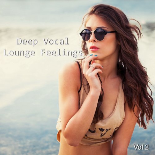 Deep Vocal Lounge Feelings, Vol. 2 (2015)
