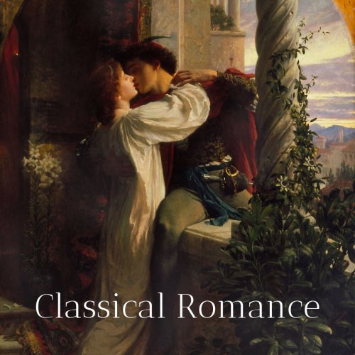 Various Artists - Romantic Classical Music - 30 Sweetest Classical Pieces (2020)
