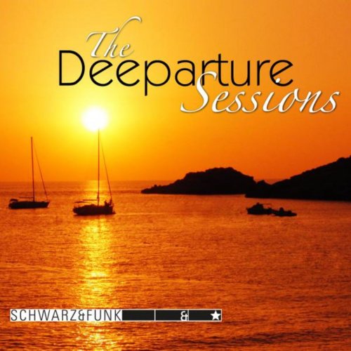 Schwarz & Funk - The Deeparture Sessions (2015)