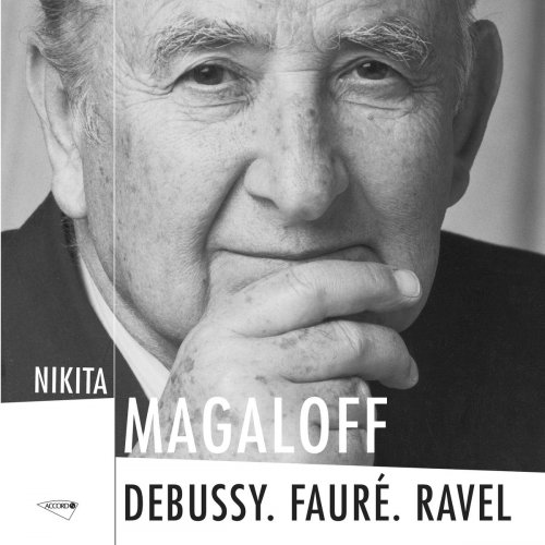Nikita Magaloff - Debussy. Fauré. Ravel (2004/2020)