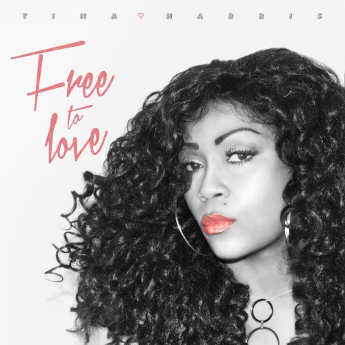 Tina Harris - Free to Love (2016)