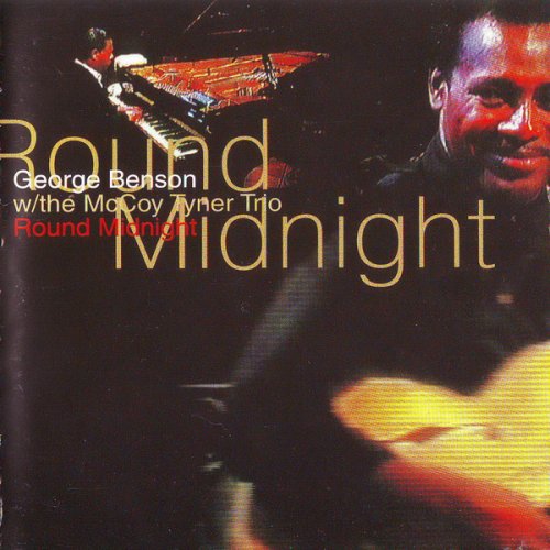 George Benson with The McCoy Tyner Trio - Round Midnight (1989) 320 Kbps