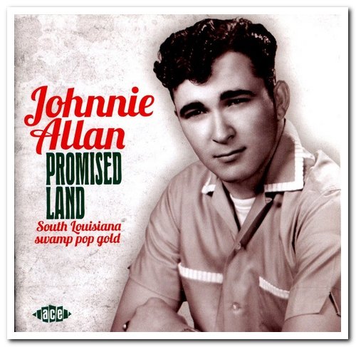 Johnnie Allan - Promised Land (1992) [Reissue 2011]