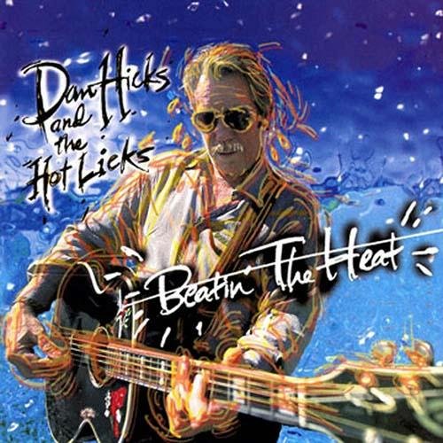 Dan Hicks and the Hot Licks - Beatin' The Heat (2000)