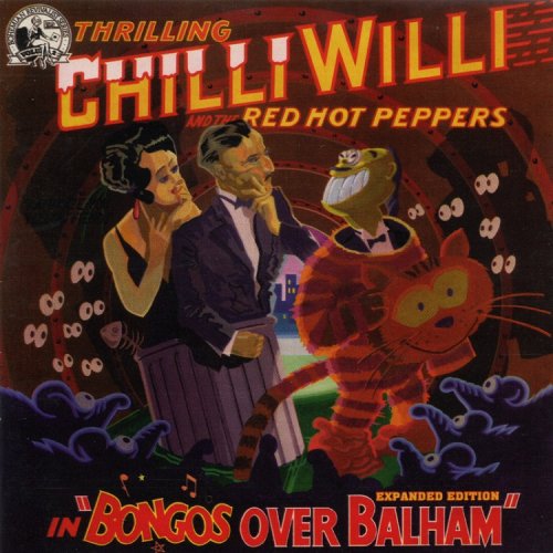 Chilli Willi & The Red Hot Peppers - Bongos Over Balham (Reissue, Expanded Edition) (1974/2006)