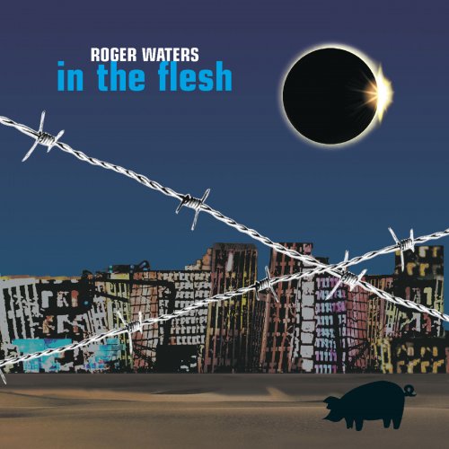 Roger Waters - In the Flesh - Live (2000) [Hi-Res]