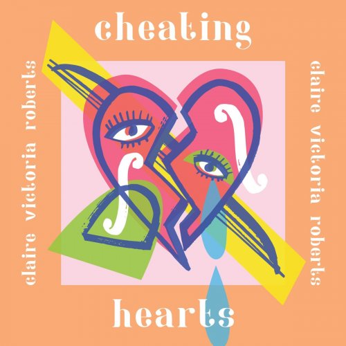 Claire Victoria Roberts - Cheating Hearts (2020)