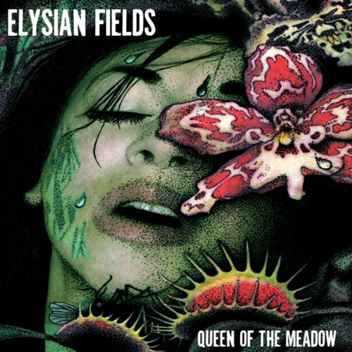Elysian Fields - Queen Of The Meadow (2000)